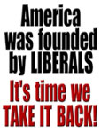 America was founded by liberals
